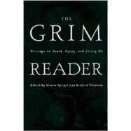 The Grim Reader Writings on Death, Dying, and Living On by Spiegel, Maura; Tristman, Richard, 9780385485272