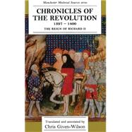 Chronicles of the Revolution 1397-1400 by Given-Wilson, Chris, 9780719035272
