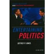 Entertaining Politics Satiric Television and Political Engagement by Jones, Jeffrey P., 9780742565272