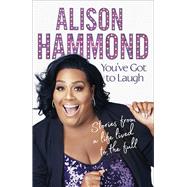 Youve Got To Laugh by Hammond, Alison, 9781787635272