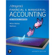 MyLab Accounting with Pearson eText -- Access Card -- for Horngren's Financial & Managerial Accounting, The Financial Chapters by Miller-Nobles, Tracie; Mattison, Brenda; Matsumura, Ella Mae, 9780136505273
