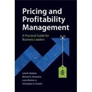 Pricing and Profitability Management A Practical Guide for Business Leaders by Meehan, Julie; Simonetto, Mike; Montan, Larry; Goodin, Chris, 9780470825273
