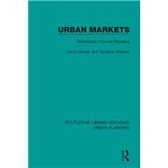 Urban Markets: Developing Informal Retailing by Dewar; David, 9781138485273