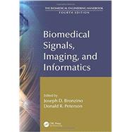 Biomedical Signals, Imaging, and Informatics by Bronzino; Joseph D., 9781439825273