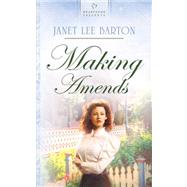 Making Amends by Barton, Janet Lee, 9781593105273
