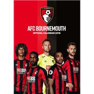 The Official Bournemouth Football Club Calendar 2019 by Unknown, 9781912595273