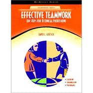 Effective Teamwork Ten Steps for Technical Professions (NetEffect) by Goetsch, David L., 9780130485274