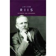 Jacob Riis Reporter and Reformer by Pascal, Janet B., 9780195145274