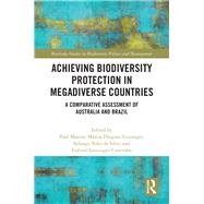Achieving Biodiversity Protection in Megadiverse Countries by Martin, Paul; Leuzinger, Mrcia Dieguez; Da Silva, Solange Teles; Coutinho, Gabriel Leuzinger, 9780367265274