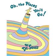 Oh, the Places You'll Go! by Dr. Seuss, 9780679805274