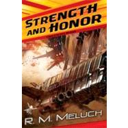 Strength and Honor : A Novel of the U. S. S. Merrimack by Meluch, R. M. (Author), 9780756405274