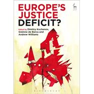 Europes Justice Deficit? by Kochenov, Dimitry; Brca, Grinne de; Williams, Andrew, 9781849465274