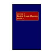 Advances in Physical Organic Chemistry by Bethell, Donald, 9780120335275