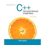 Starting Out with C++ From Control Structures to Objects by Gaddis, Tony, 9780133825275