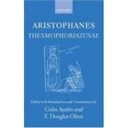 Aristophanes Thesmophoriazusae by Austin, Colin; Olson, S. Douglas, 9780199265275