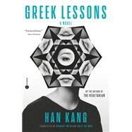 Greek Lessons A Novel by Kang, Han; Smith, Deborah; Won, Emily Yae, 9780593595275