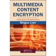 Multimedia Content Encryption: Techniques and Applications by Lian; Shiguo, 9781420065275