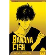 Banana Fish, Vol. 17 by Yoshida, Akimi, 9781421505275