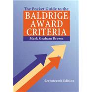 The Pocket Guide to the Baldrige Award Criteria by Brown, Mark Graham, 9781482205275