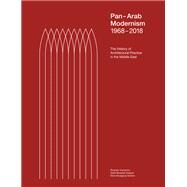 Pan-arab Modernism 1968-2018 by Alsayer, Dalal Musaed; Camacho, Ricardo; Soares, Sara Saragoca, 9781948765275