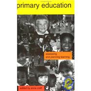 Primary Education: Assessing and Planning Learning by Craft,Anna;Craft,Anna, 9780415135276