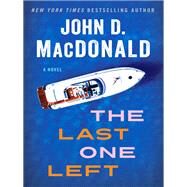 The Last One Left A Novel by MacDonald, John D.; Koontz, Dean, 9780812985276