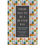 There Has to Be a Better Way by Mawhinney, Lynnette; Rinke, Carol R.; Day, Christopher, 9780813595276