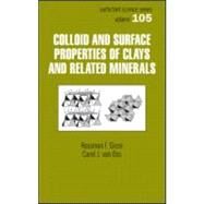 Colloid and Surface Properties of Clays and Related Minerals by Giese; Rossman F., 9780824795276