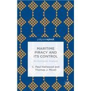 Maritime Piracy and its Control An Economic Analysis by Miceli, Thomas J.; Hallwood, C. Paul, 9781137465276