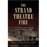 The Strand Theatre Fire by Benson, James E.; Casper, Nicole B.; Galligan, Kenneth F., 9781467135276