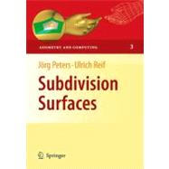 Subdivision Surfaces by Peters, Jorg; Reif, Ulrich, 9783642095276