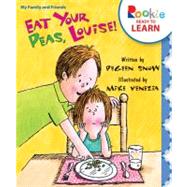 Eat Your Peas, Louise! by Snow, Pegeen; Venezia, Mike, 9780531265277