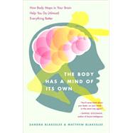 The Body Has a Mind of Its Own by BLAKESLEE, SANDRABLAKESLEE, MATTHEW, 9780812975277