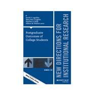 Postgraduate Outcomes of College Students New Directions for Institutional Research, Number 169 by Laguilles, Jerold S.; Coughlin, Mary Ann; Kelly, Heather A.; Walters, Allison M., 9781119325277