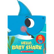 Hello, Baby Shark (A Baby Shark Book) by Bajet, John John, 9781338665277