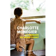 Le Passage du Nord-Ouest by Charlotte Mon�gier, 9782702195277