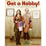 Get a Hobby! by Barseghian, Tina, 9780061215278