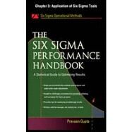 The Six Sigma Performance Handbook, Chapter 3 - Application of Six Sigma Tools by Gupta, Praveen, 9780071735278