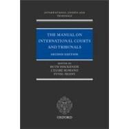 The Manual on International Courts and Tribunals by Mackenzie, Ruth; Romano, Cesare; Sands, Philippe; Shany, Yuval, 9780199545278