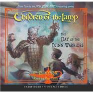 Children of the Lamp #4: Day of the Djinn Warriors - Audio Library Edition by Kerr, P.B.; Kerr, P. B., 9780545115278