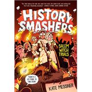 History Smashers: Salem Witch Trials by Messner, Kate; Koch, Falynn, 9780593705278