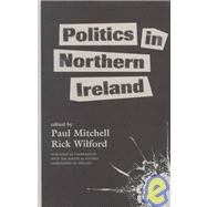 Politics in Northern Ireland by Mitchell, Paul; Weitzer, Ronald John; Wilford, Rick, 9780813335278