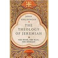 The Theology of Jeremiah by John Goldingay, 9780830855278