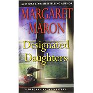 Designated Daughters by Maron, Margaret, 9781455545278
