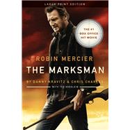 The Marksman by Mercier, Robin G.; Kravitz, Danny; Charles, Chris; Goeglein, Ted, 9781646305278