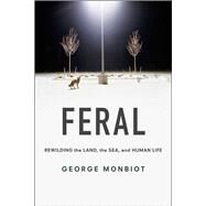 Feral by Monbiot, George, 9780226325279
