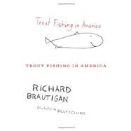 Trout Fishing In America by Brautigan, Richard, 9780547255279