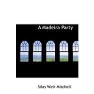 A Madeira Party by Mitchell, S. Weir, 9780554875279