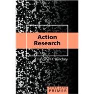 Action Research Primer by Hinchey, Patricia H., 9780820495279