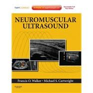 Neuromuscular Ultrasound by Walker, Francis O., M.D.; Cartwright, Michael S., M.D., 9781437715279